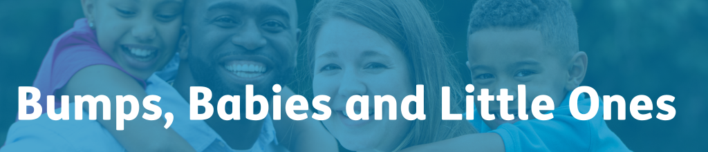 Bumps, Babies and Little Ones 